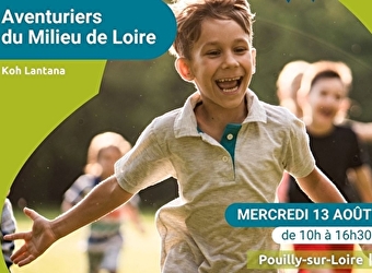 Les aventuriers du milieu de Loire, journée nature pour les 6-12 ans spéciale 'Koh Lantana' - POUILLY-SUR-LOIRE