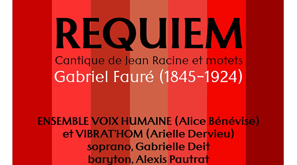 Requiem de Fauré - Cantique de Jean Racine et motets Le 26 mai 2024