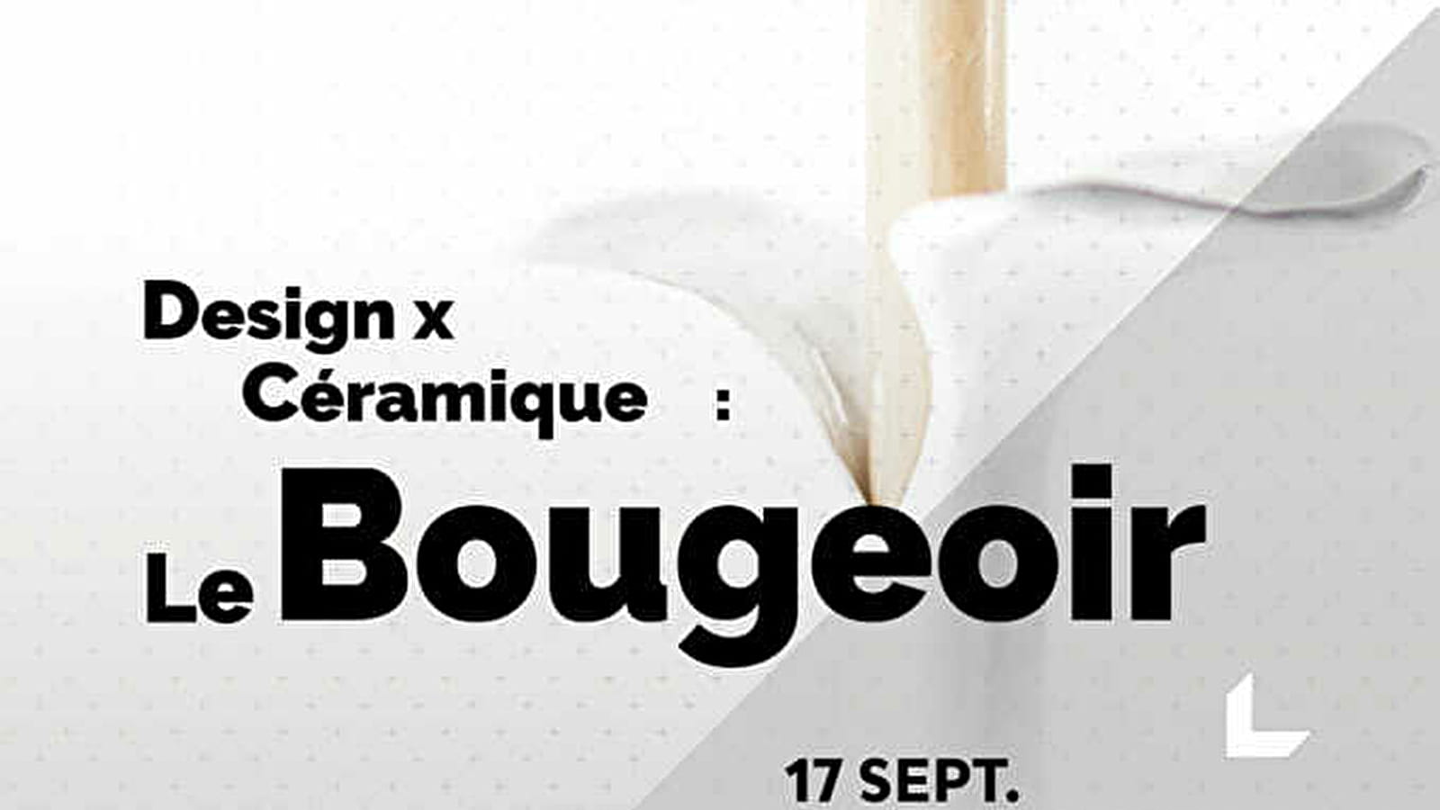Exposition : Design X Céramiques : le Bougeoir
