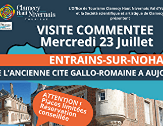 ENTRAINS-SUR-NOHAIN, DE L’ANCIENNE CITE GALLO-ROMAINE A AUJOURD’HUI - ENTRAINS-SUR-NOHAIN